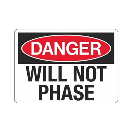 Danger Will Not Phase Sign - 7 x 10